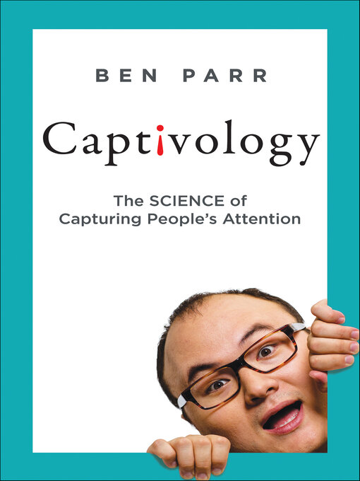 Title details for Captivology by Ben Parr - Available